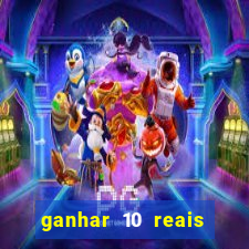 ganhar 10 reais agora no pix